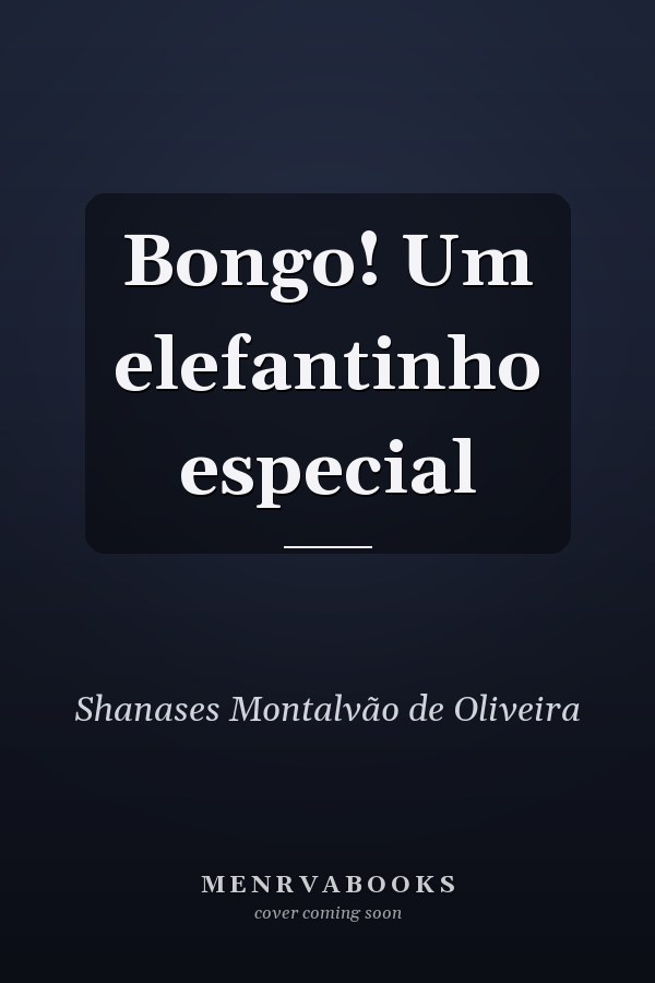 Bongo! Um elefantinho especial