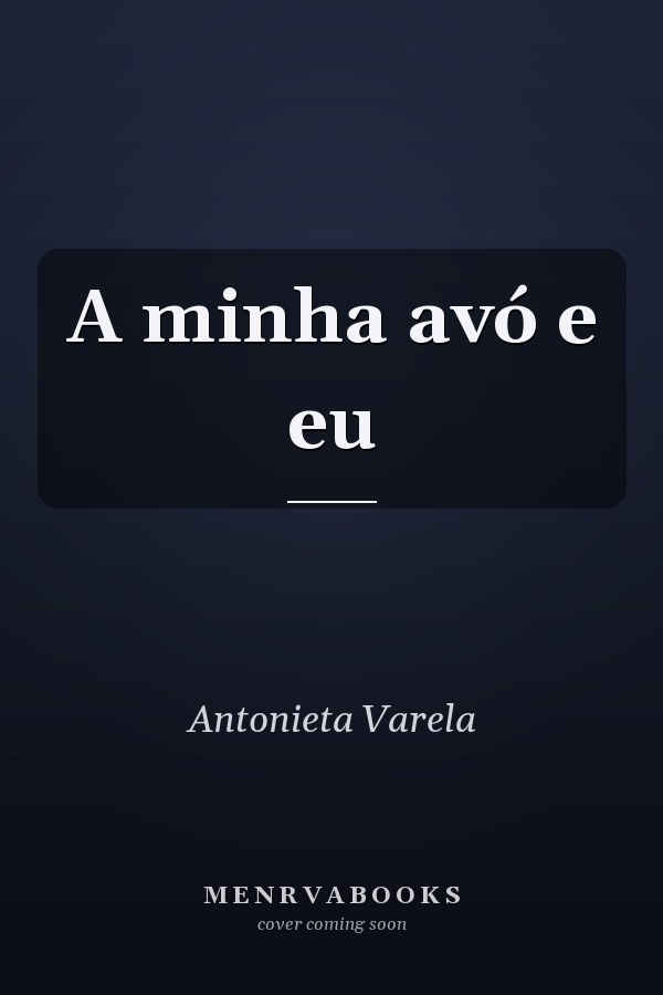 A minha avó e eu