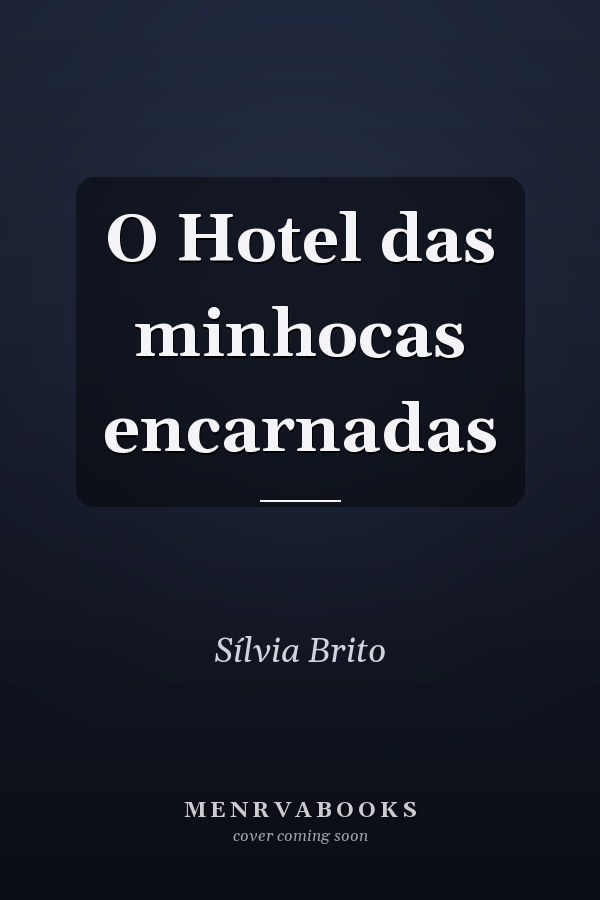 O Hotel das minhocas encarnadas