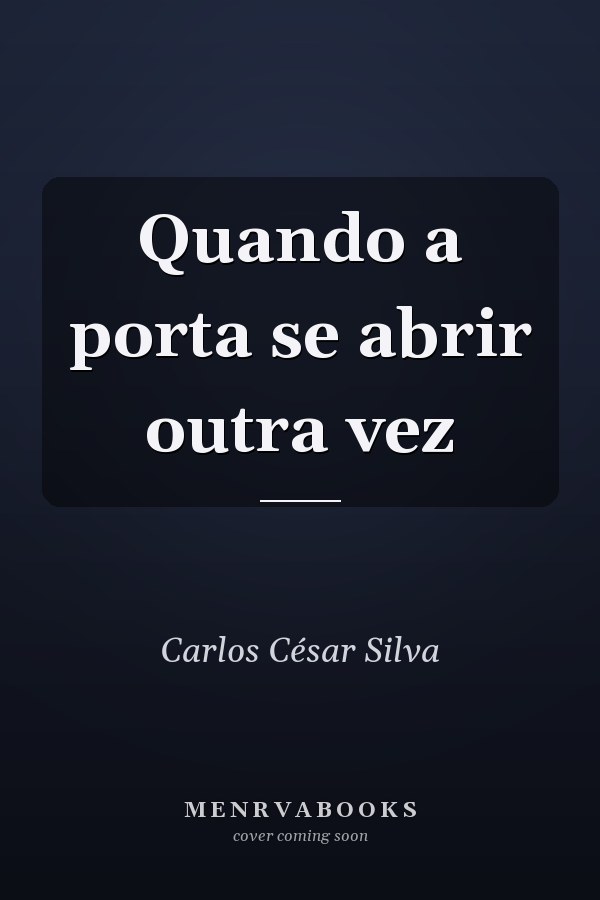Quando a porta se abrir outra vez