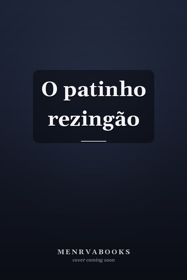 O patinho rezingão