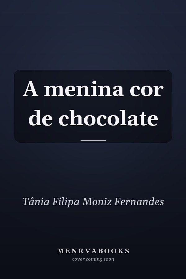 A menina cor de chocolate