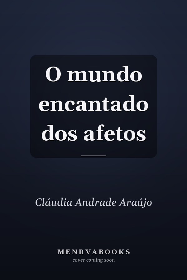O mundo encantado dos afetos