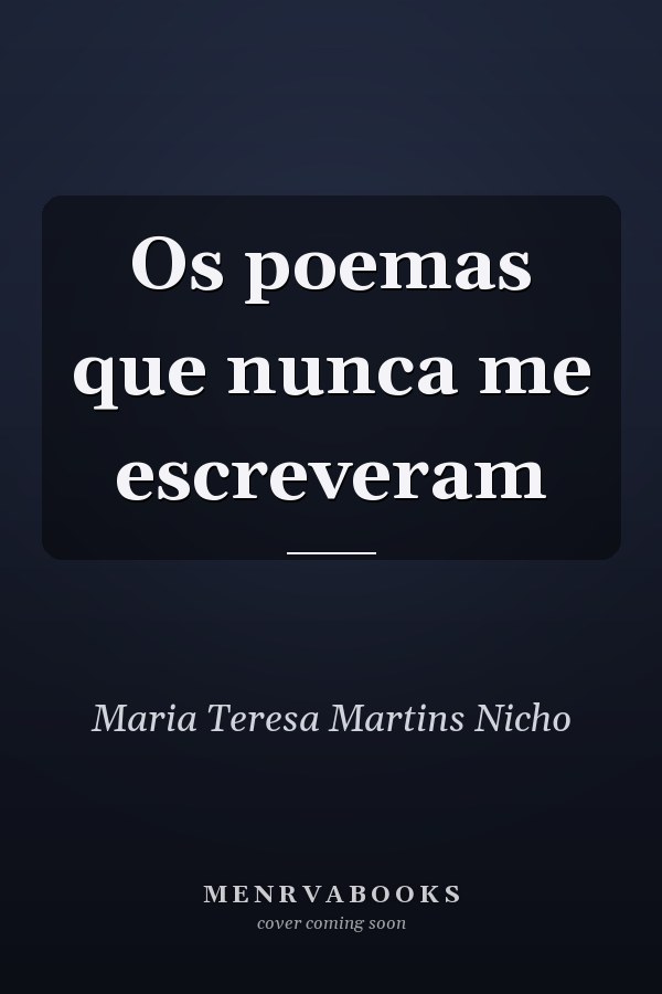 Os poemas que nunca me escreveram