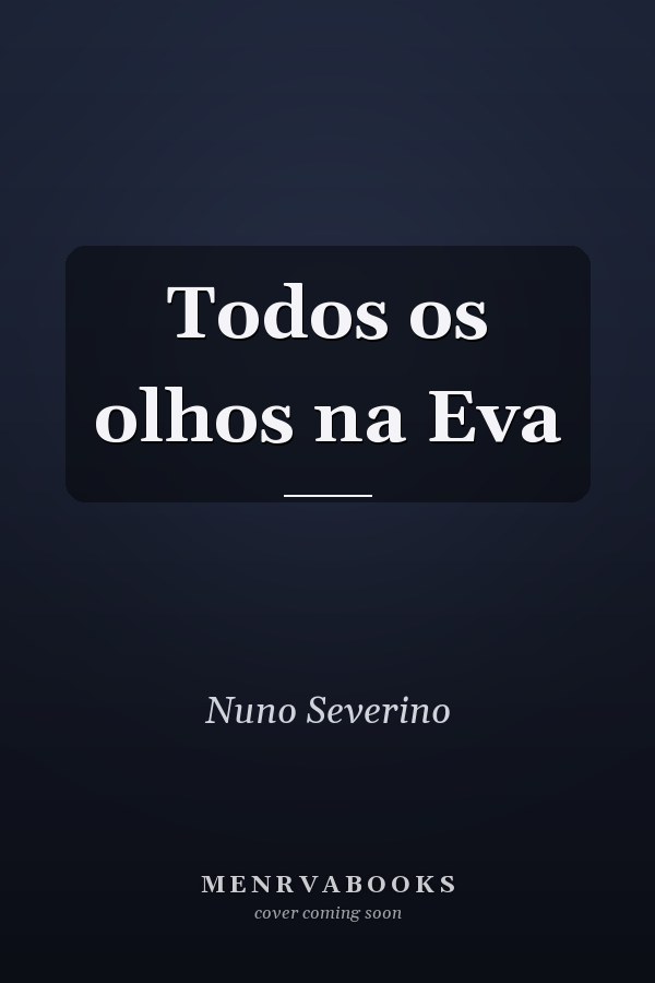 Todos os olhos na Eva