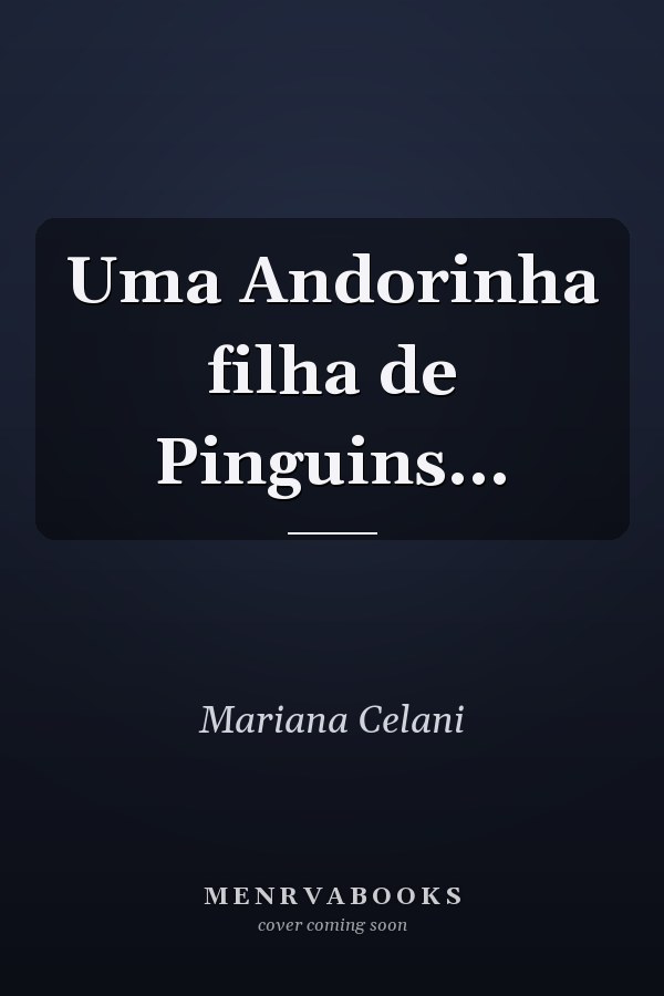 Uma Andorinha filha de Pinguins...