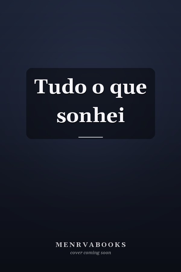Tudo o que sonhei