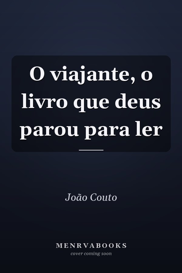 O viajante, o livro que deus parou para ler