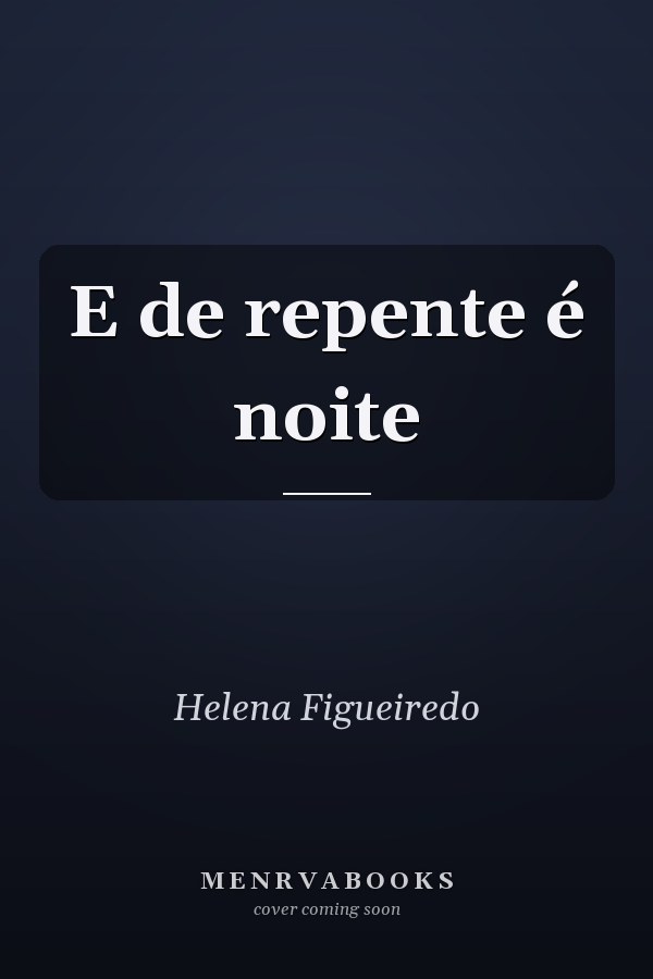 E de repente é noite