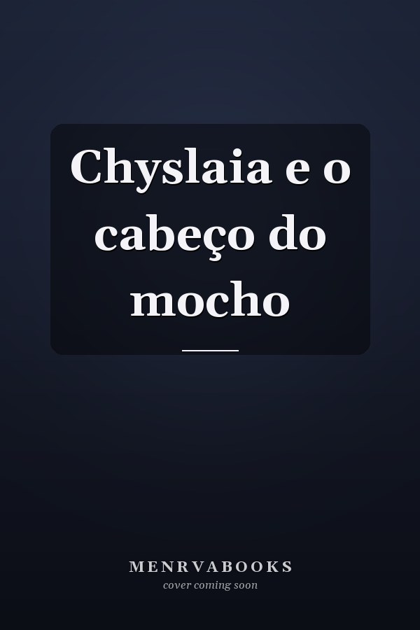 Chyslaia e o cabeço do mocho