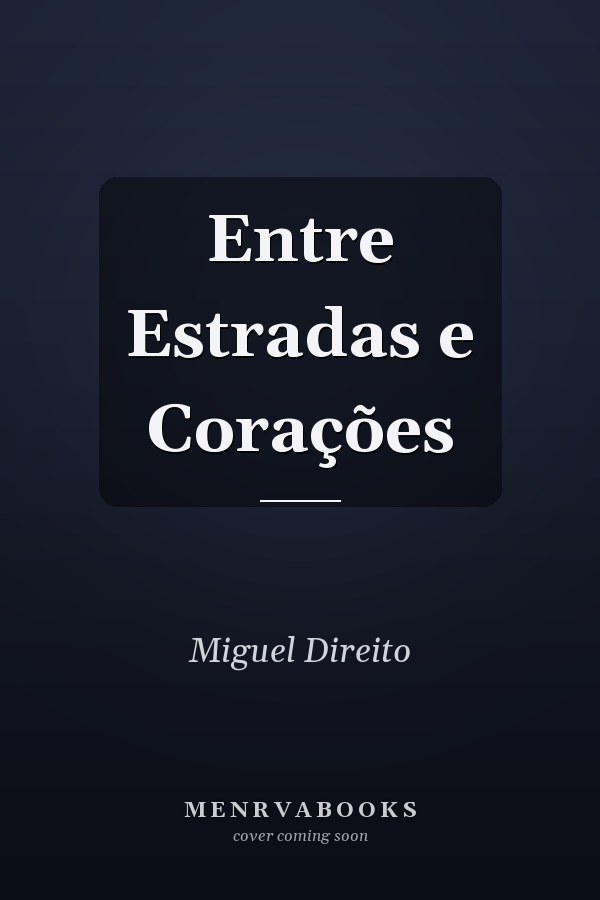 Entre Estradas e Corações