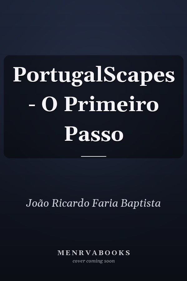 PortugalScapes - O Primeiro Passo