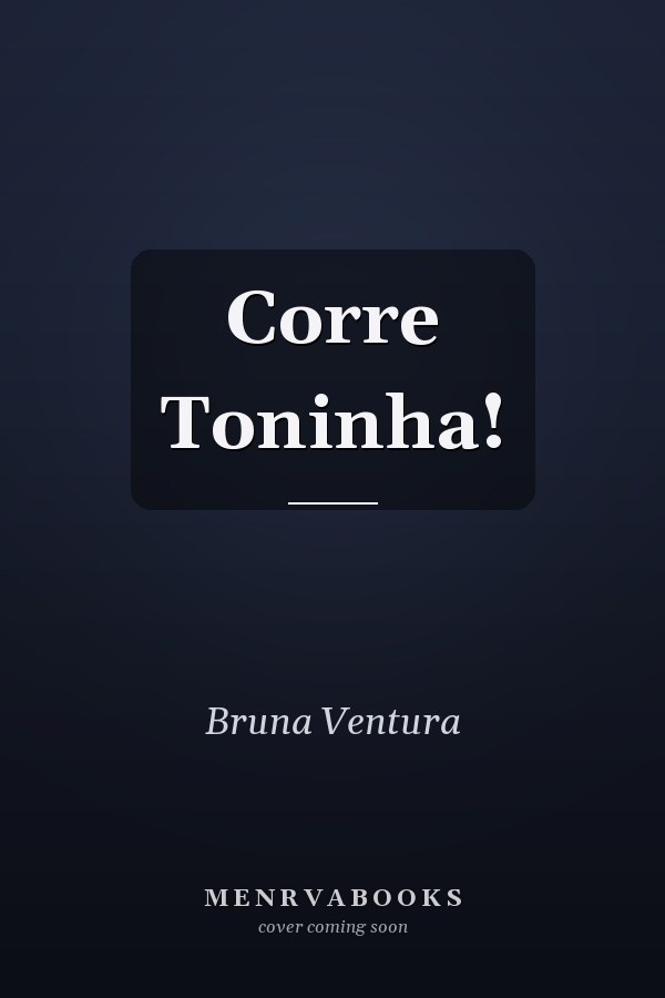 Corre Toninha!