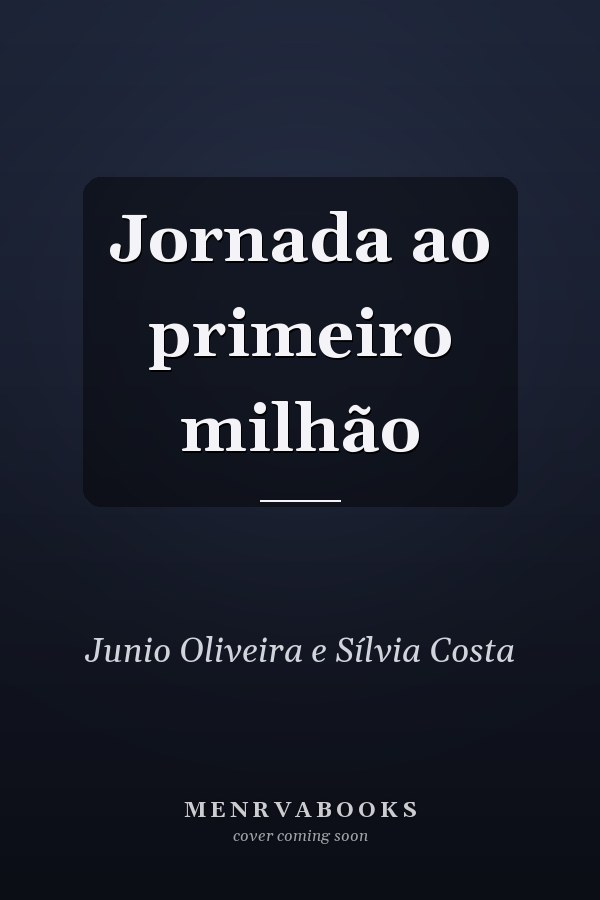 Jornada ao primeiro milhão