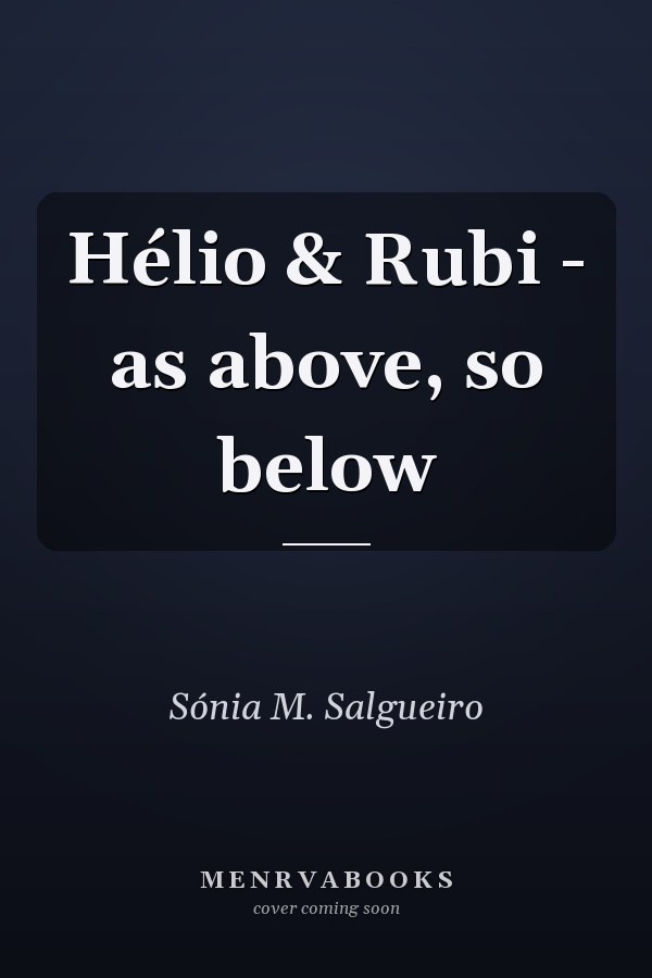 Hélio & Rubi - as above, so below