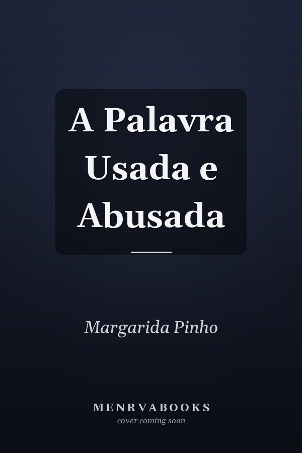 A Palavra Usada e Abusada