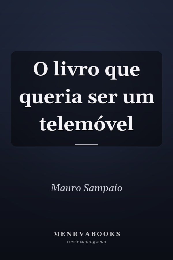 O livro que queria ser um telemóvel
