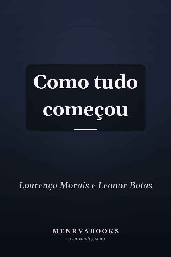 Como tudo começou