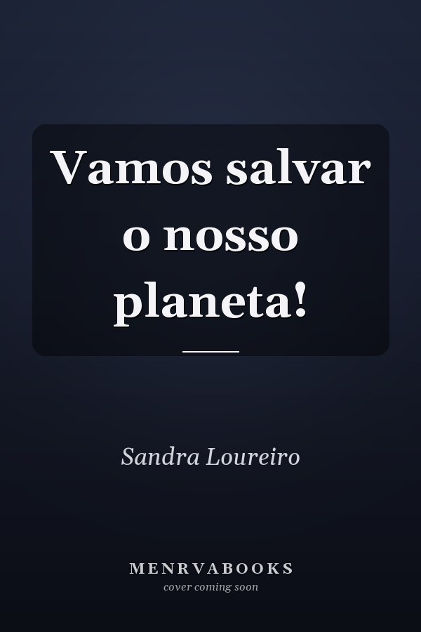 Vamos salvar o nosso planeta!