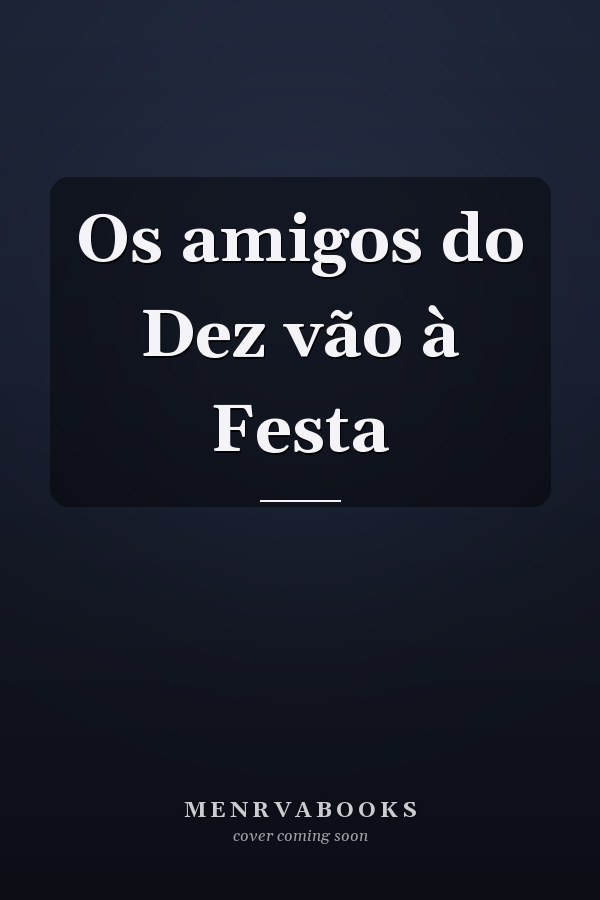 Os amigos do Dez vão à Festa