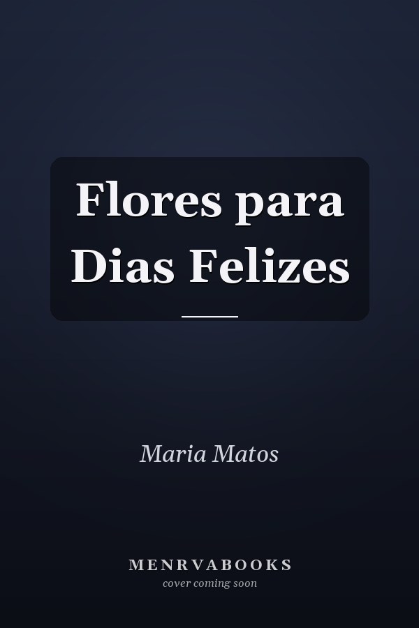 Flores para Dias Felizes