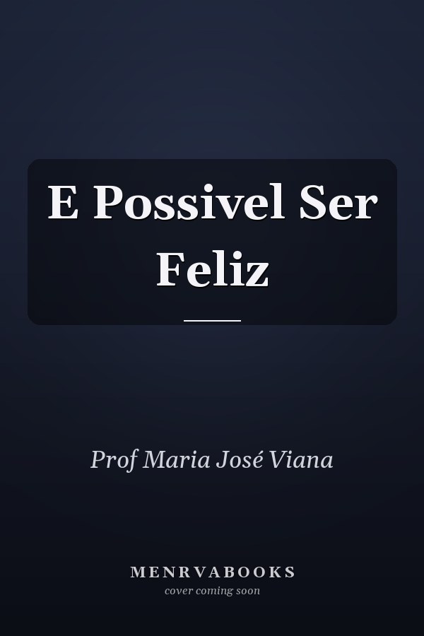 E Possivel Ser Feliz