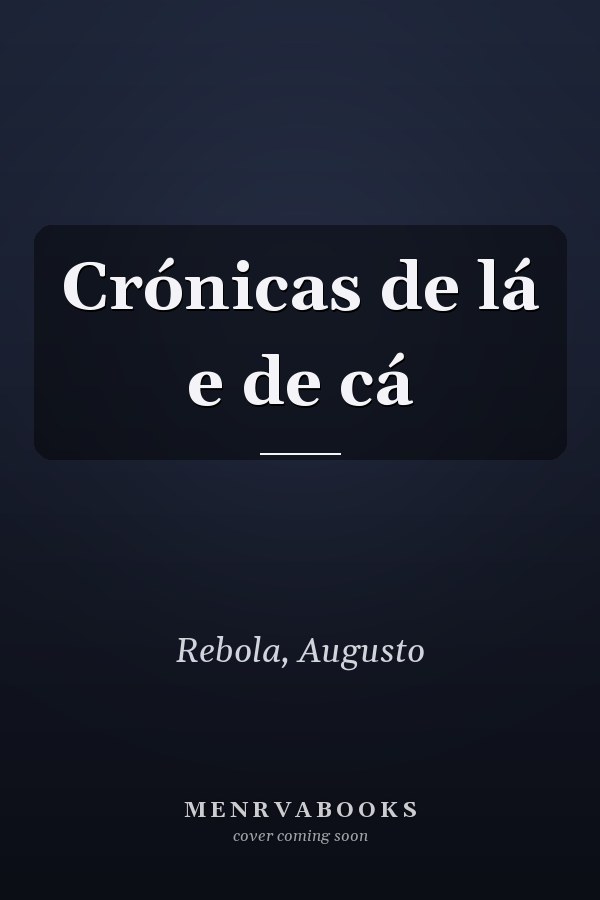 Crónicas de lá e de cá