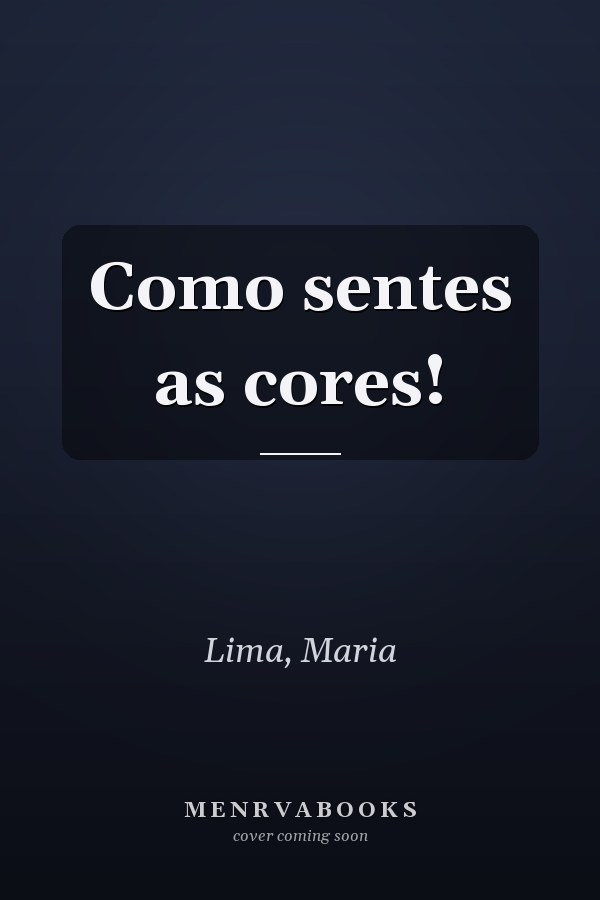 Como sentes as cores!