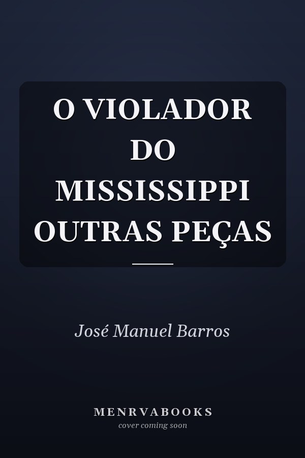 O VIOLADOR DO MISSISSIPPI OUTRAS PEÇAS