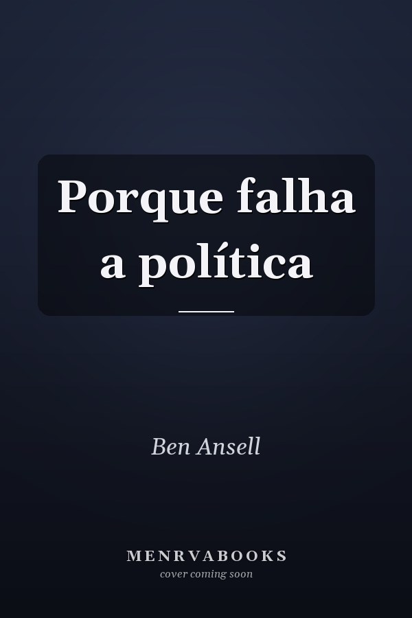 Porque falha a política