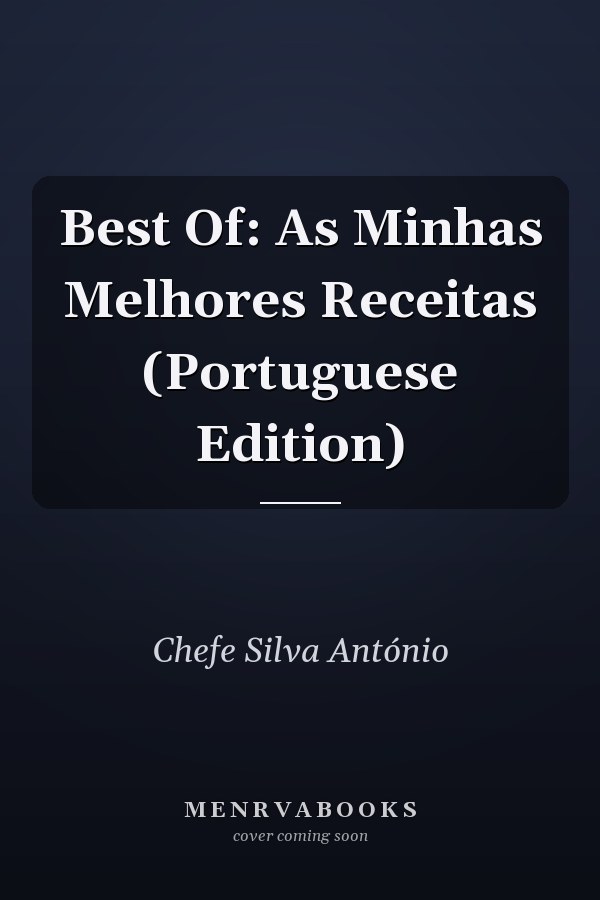 Best Of: As Minhas Melhores Receitas (Portuguese Edition)