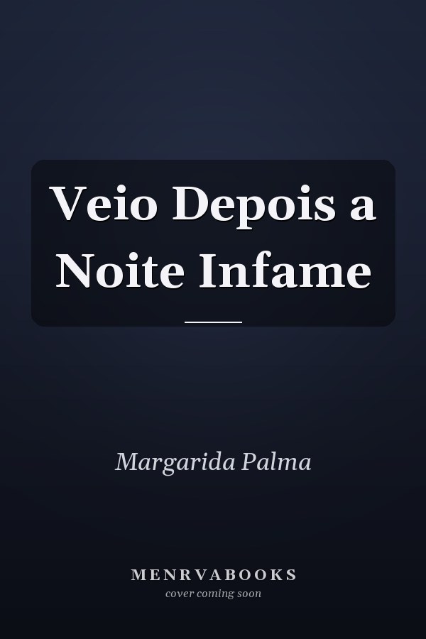Veio Depois a Noite Infame