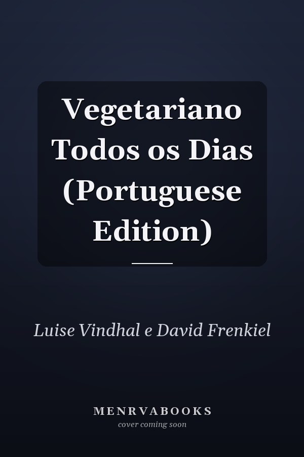 Vegetariano Todos os Dias (Portuguese Edition)