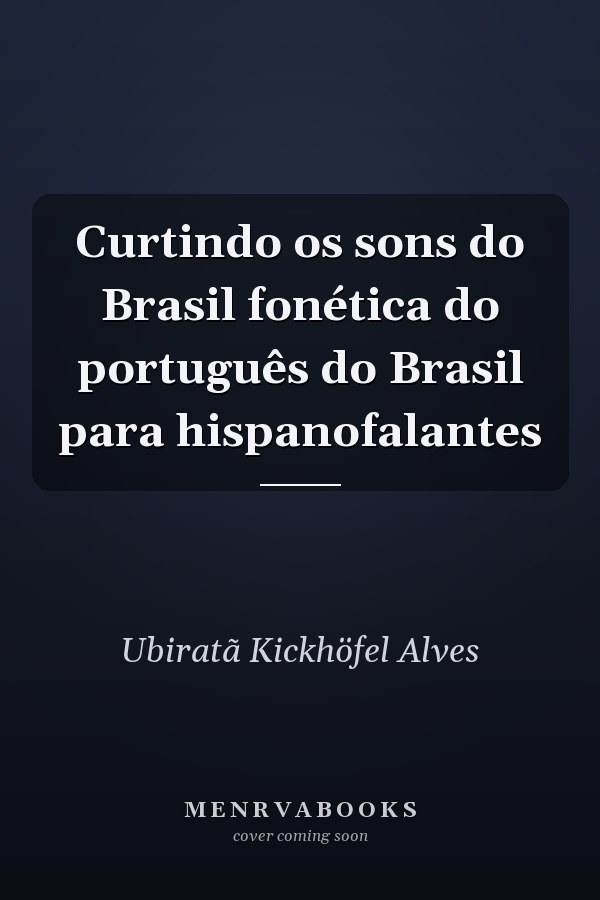 Curtindo os sons do Brasil fonética do português do Brasil para hispanofalantes