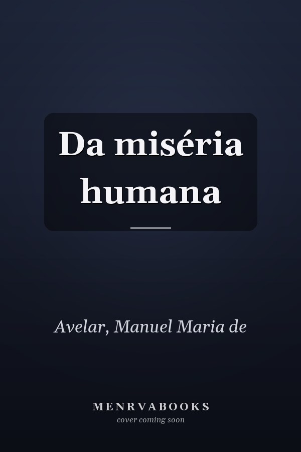 Da miséria humana