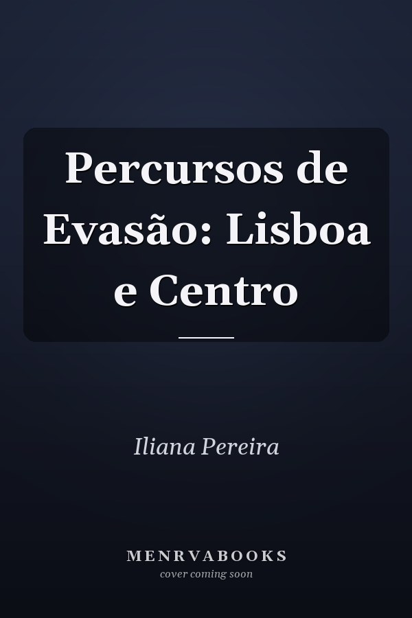 Percursos de Evasão: Lisboa e Centro