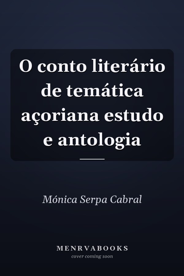 O conto literário de temática açoriana estudo e antologia