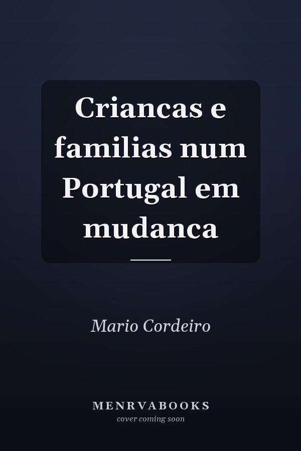 Criancas e familias num Portugal em mudanca