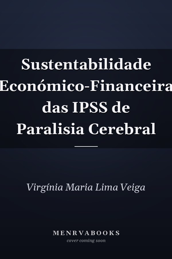 Sustentabilidade Económico-Financeira das IPSS de Paralisia Cerebral