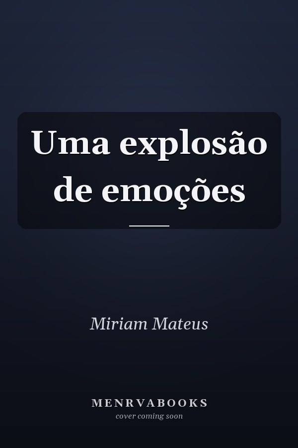 Uma explosão de emoções