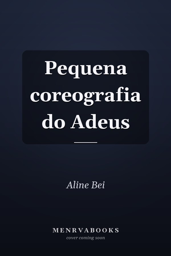 Pequena coreografia do Adeus