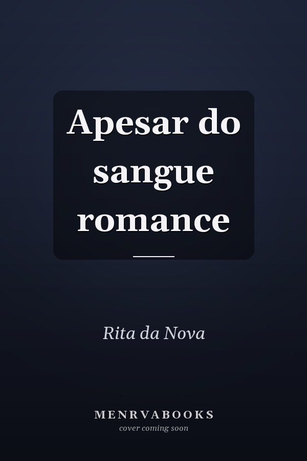 Apesar do sangue romance