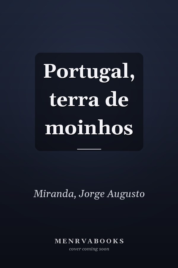 Portugal, terra de moinhos
