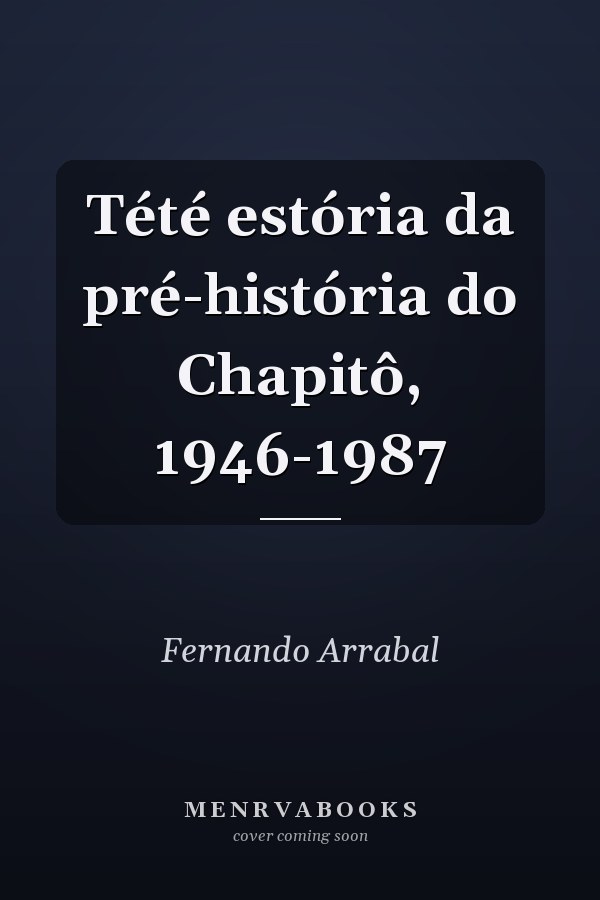 Tété estória da pré-história do Chapitô, 1946-1987