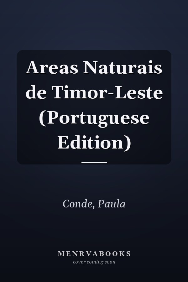 Areas Naturais de Timor-Leste (Portuguese Edition)