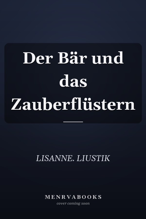 Der Bär und das Zauberflüstern
