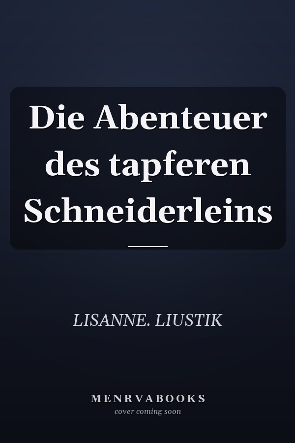 Die Abenteuer des tapferen Schneiderleins
