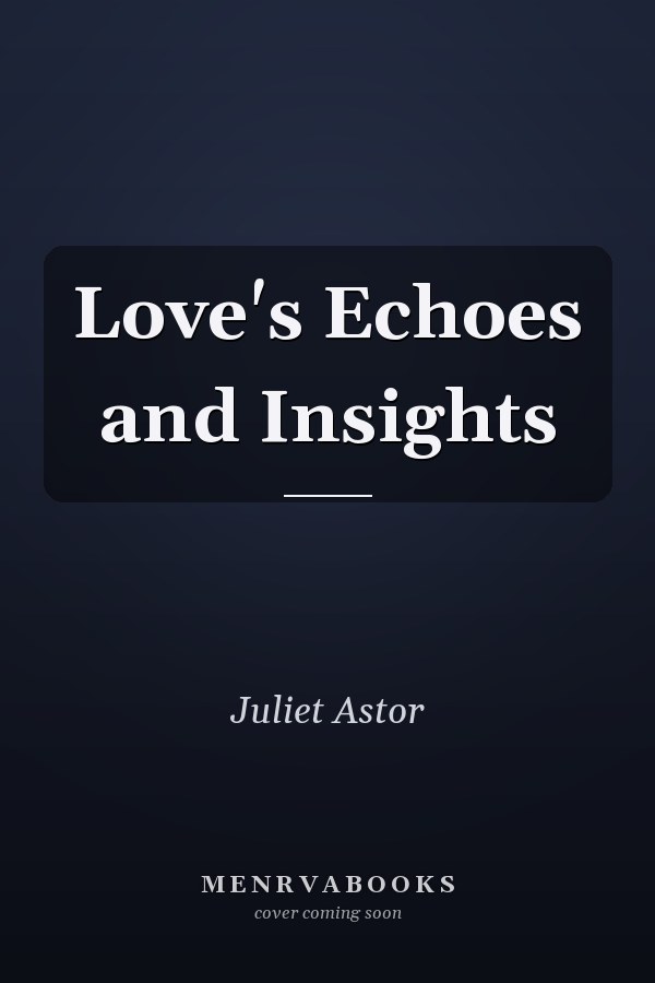 Love's Echoes and Insights