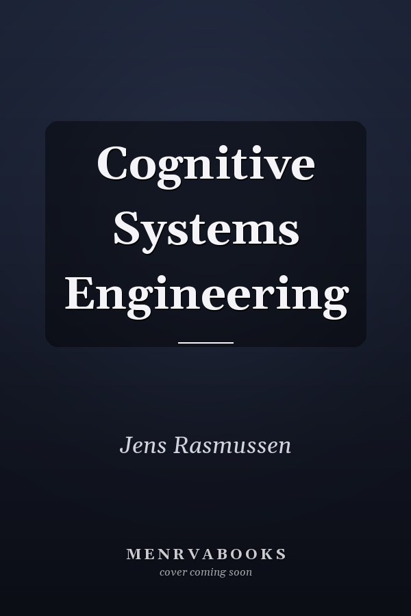 Cognitive Systems Engineering