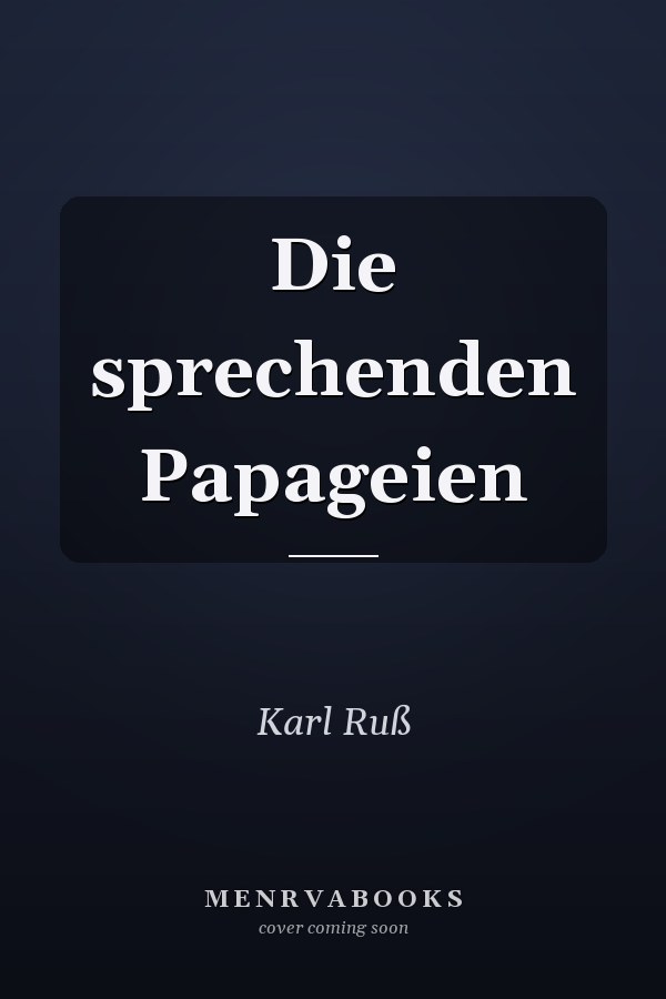 Die sprechenden Papageien